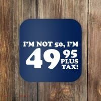 I'm Not 50 Funny Birthday Coaster thumb 0