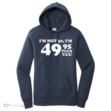 I'm Not 50 Funny Birthday Women's Hoodie