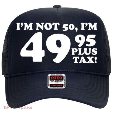 I'm Not 50 Funny Birthday Hat