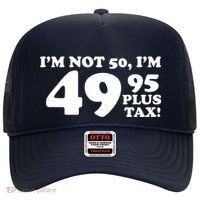 I'm Not 50 Funny Birthday Hat thumb 0