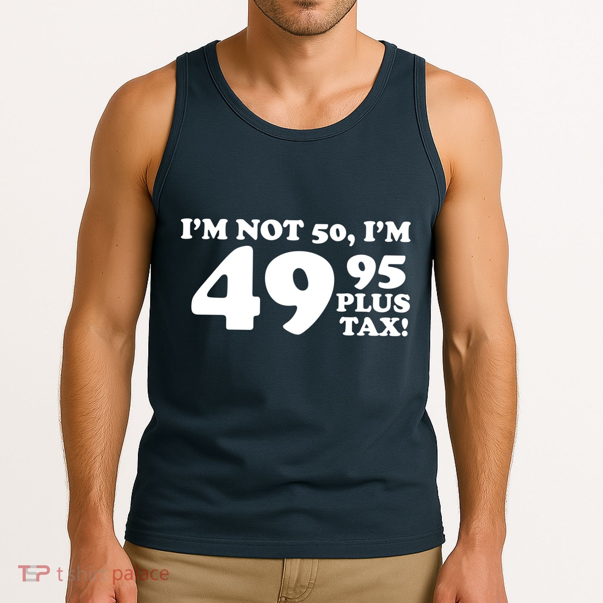 I'm Not 50 Funny Birthday Tank Top