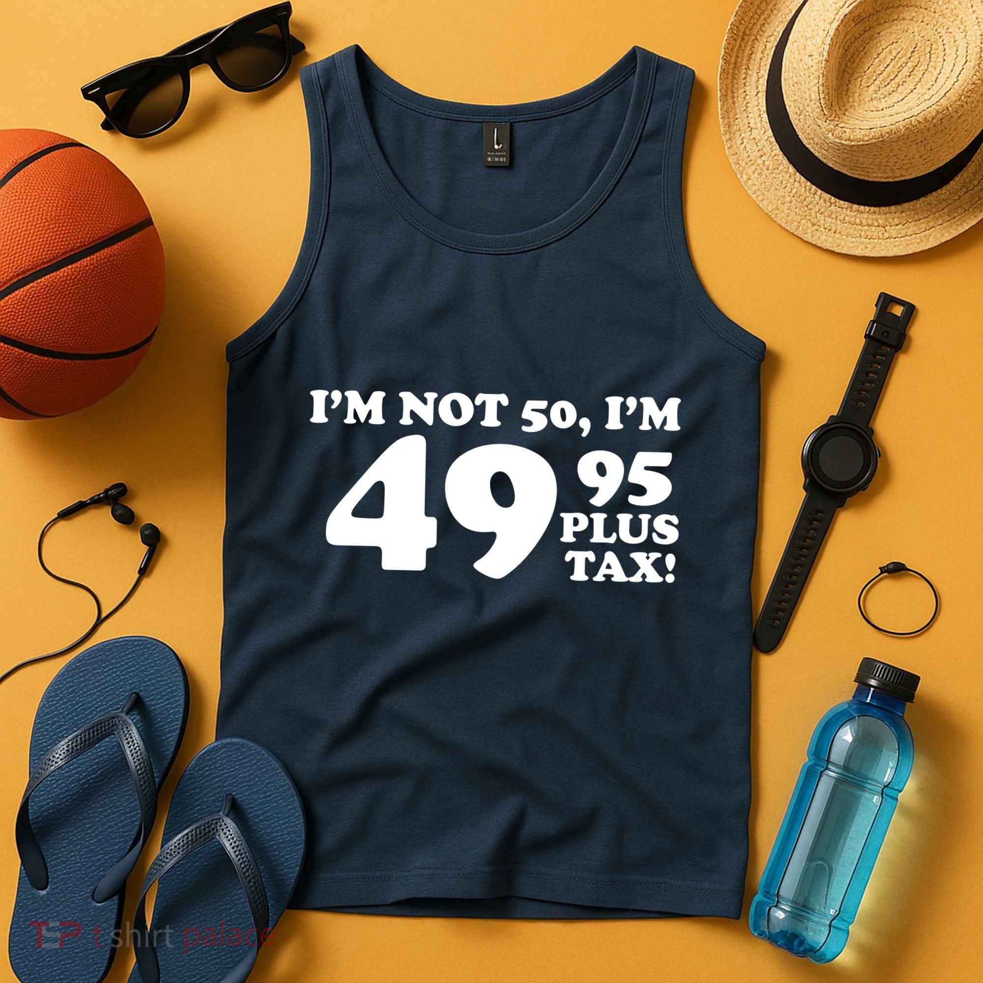 I'm Not 50 Funny Birthday Tank Top