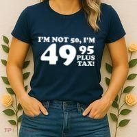 I'm Not 50 Funny Birthday Women's T-Shirt thumb 2