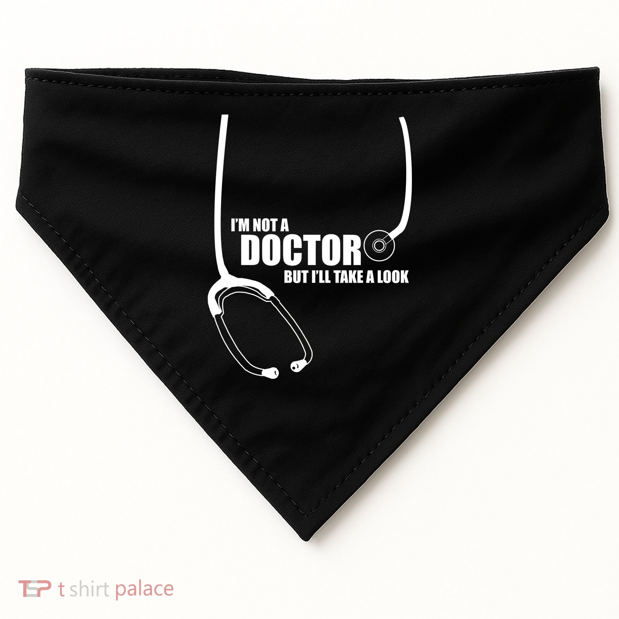 I'm Not A Doctor But Will Take A Look USA-Made Doggie Bandana