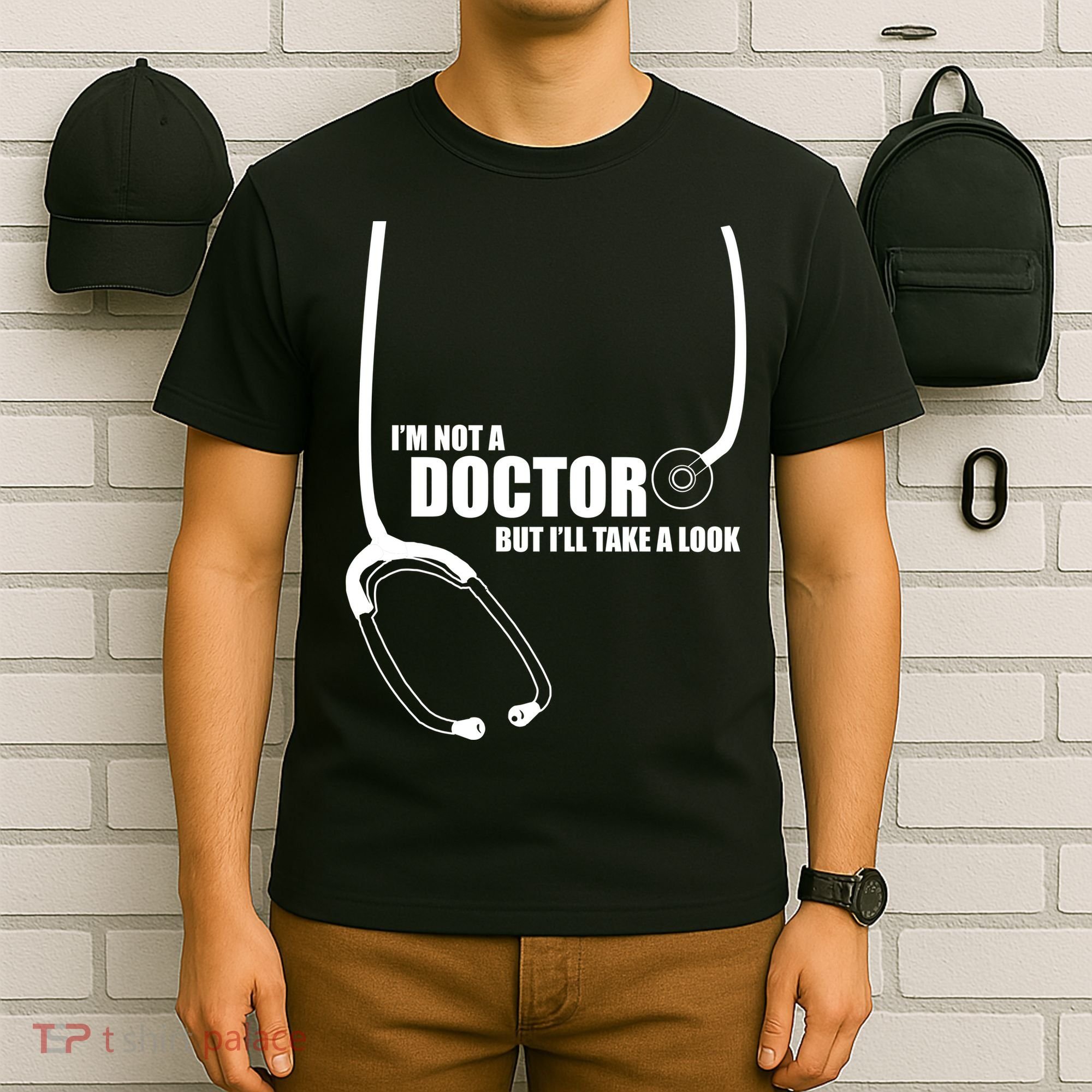 I'm Not A Doctor But Will Take A Look T-Shirt