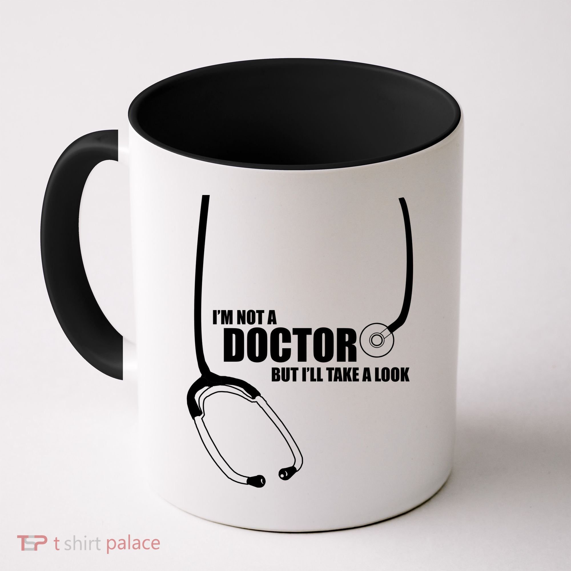 I'm Not A Doctor But Will Take A Look Coffee Mug