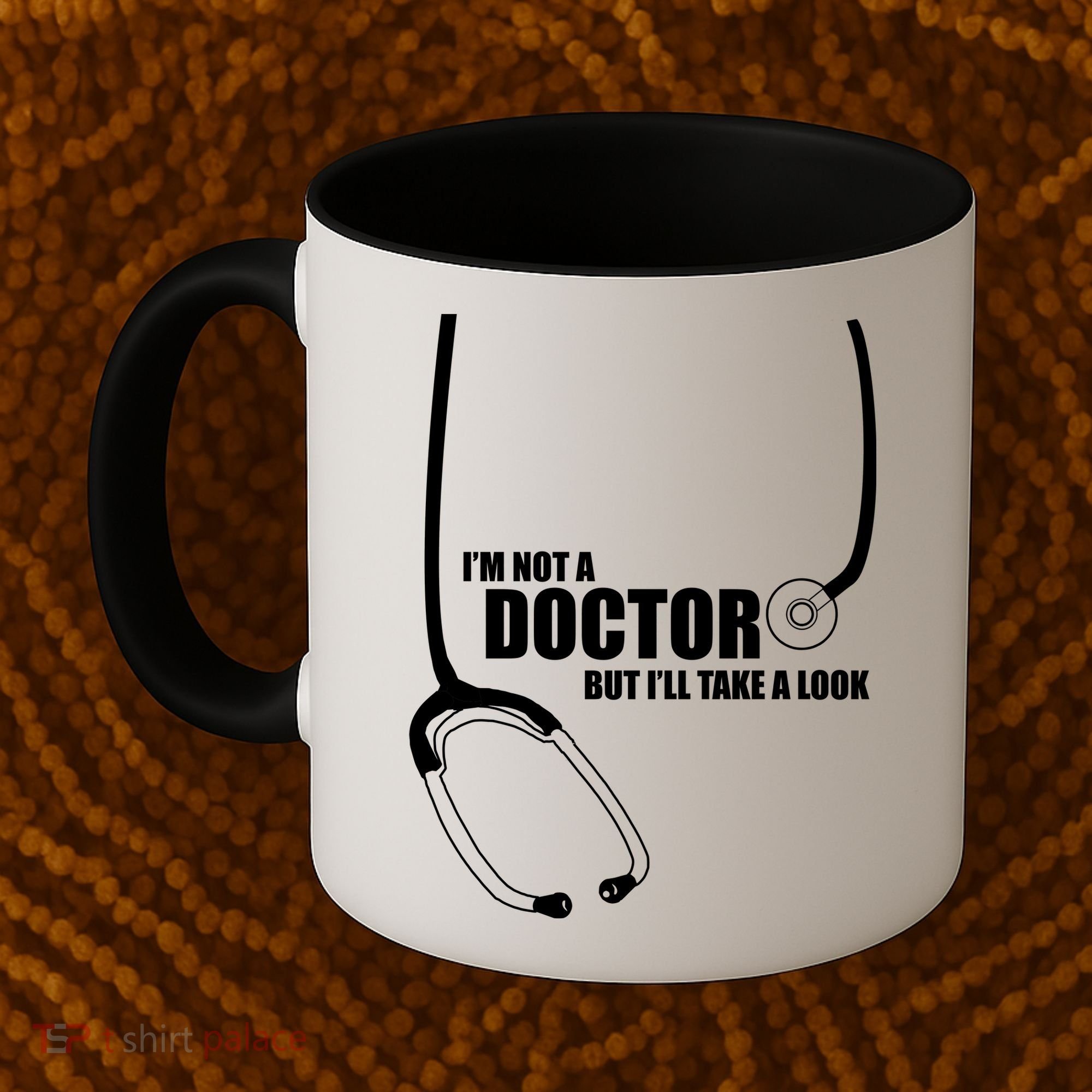 I'm Not A Doctor But Will Take A Look Coffee Mug
