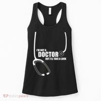 I'm Not A Doctor But Will Take A Look Women's Tank Top thumb 0