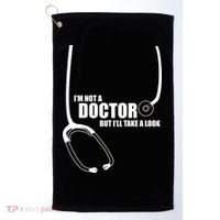 I'm Not A Doctor But Will Take A Look Golf Towel thumb 0