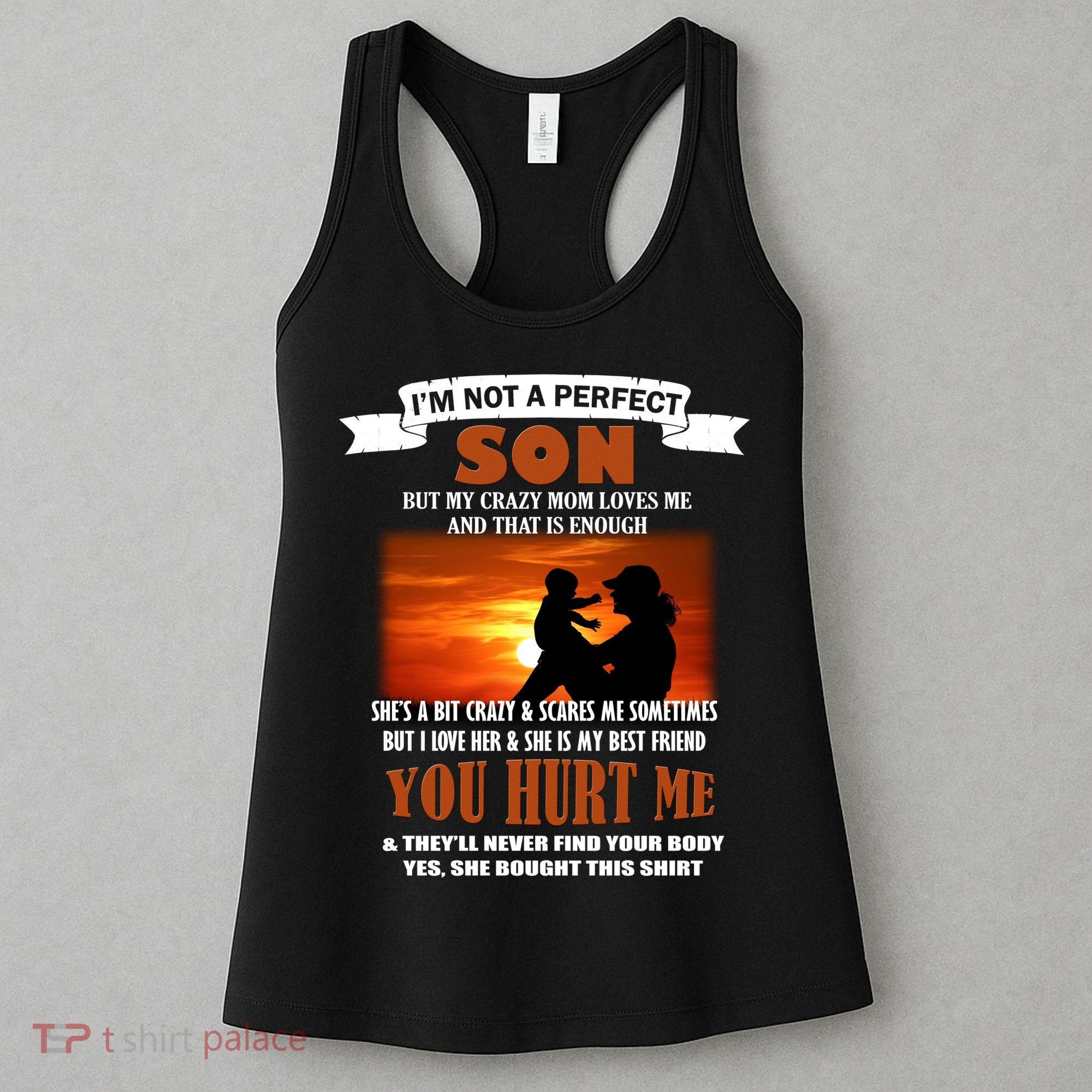 I'm Not A Perfect Son But My Crazy Mom Loves Me Women's Tank Top