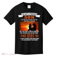 I'm Not A Perfect Son But My Crazy Mom Loves Me Kids T-Shirt thumb 0