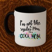 I'm Not A Regular Mom I'm A Cool Mom Coffee Mug thumb 2