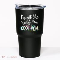 I'm Not A Regular Mom I'm A Cool Mom Tumbler thumb 0