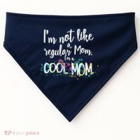 I'm Not A Regular Mom I'm A Cool Mom USA-Made Doggie Bandana thumb 0