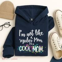 I'm Not A Regular Mom I'm A Cool Mom Hoodie thumb 4