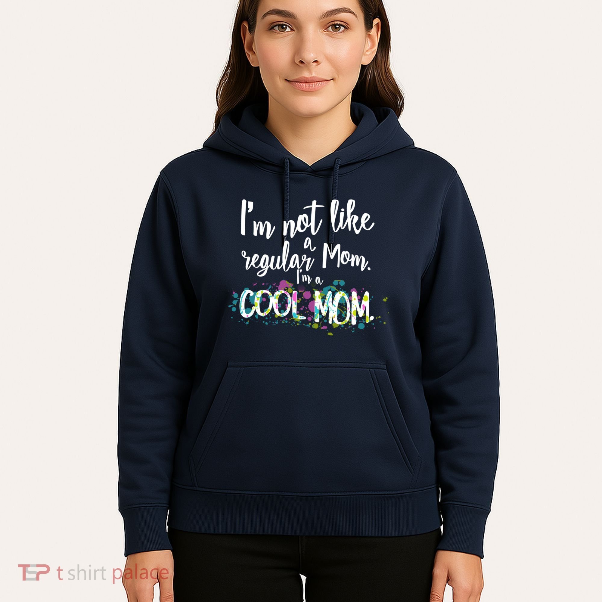 I'm Not A Regular Mom I'm A Cool Mom Hoodie