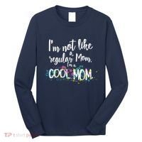 I'm Not A Regular Mom I'm A Cool Mom Long Sleeve Shirt thumb 0