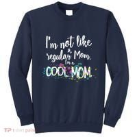 I'm Not A Regular Mom I'm A Cool Mom Sweatshirt thumb 0
