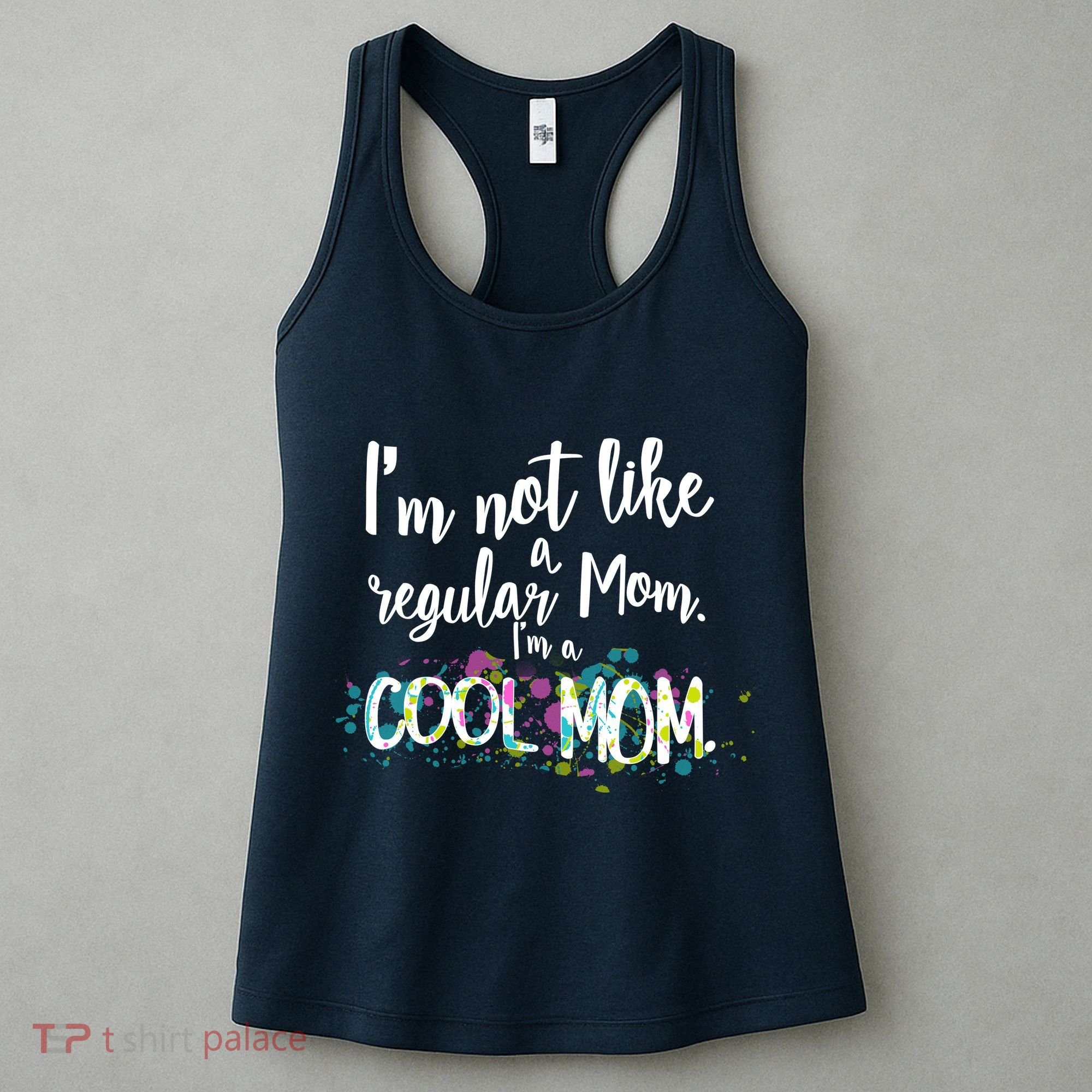 I'm Not A Regular Mom I'm A Cool Mom Women's Tank Top