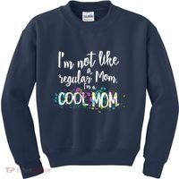I'm Not A Regular Mom I'm A Cool Mom Kids Sweatshirt thumb 0