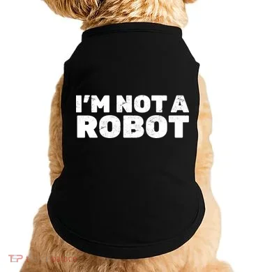 I'm Not A Robot Doggie Tank