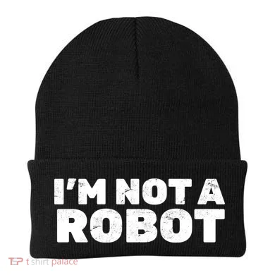 I'm Not A Robot Beanie