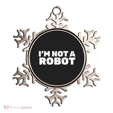 I'm Not A Robot Ornament