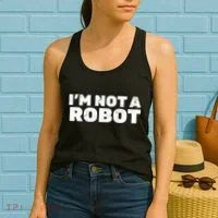 I'm Not A Robot Women's Tank Top thumb 2