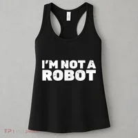 I'm Not A Robot Women's Tank Top thumb 3