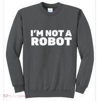 I'm Not A Robot Sweatshirt thumb 0