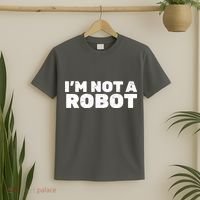 I'm Not A Robot T-Shirt thumb 2