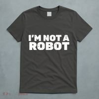 I'm Not A Robot T-Shirt thumb 5