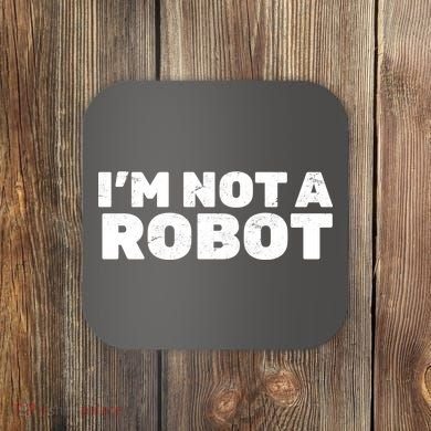 I'm Not A Robot Coaster