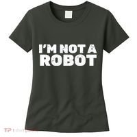 I'm Not A Robot Women's T-Shirt thumb 0