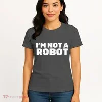I'm Not A Robot Women's T-Shirt thumb 4