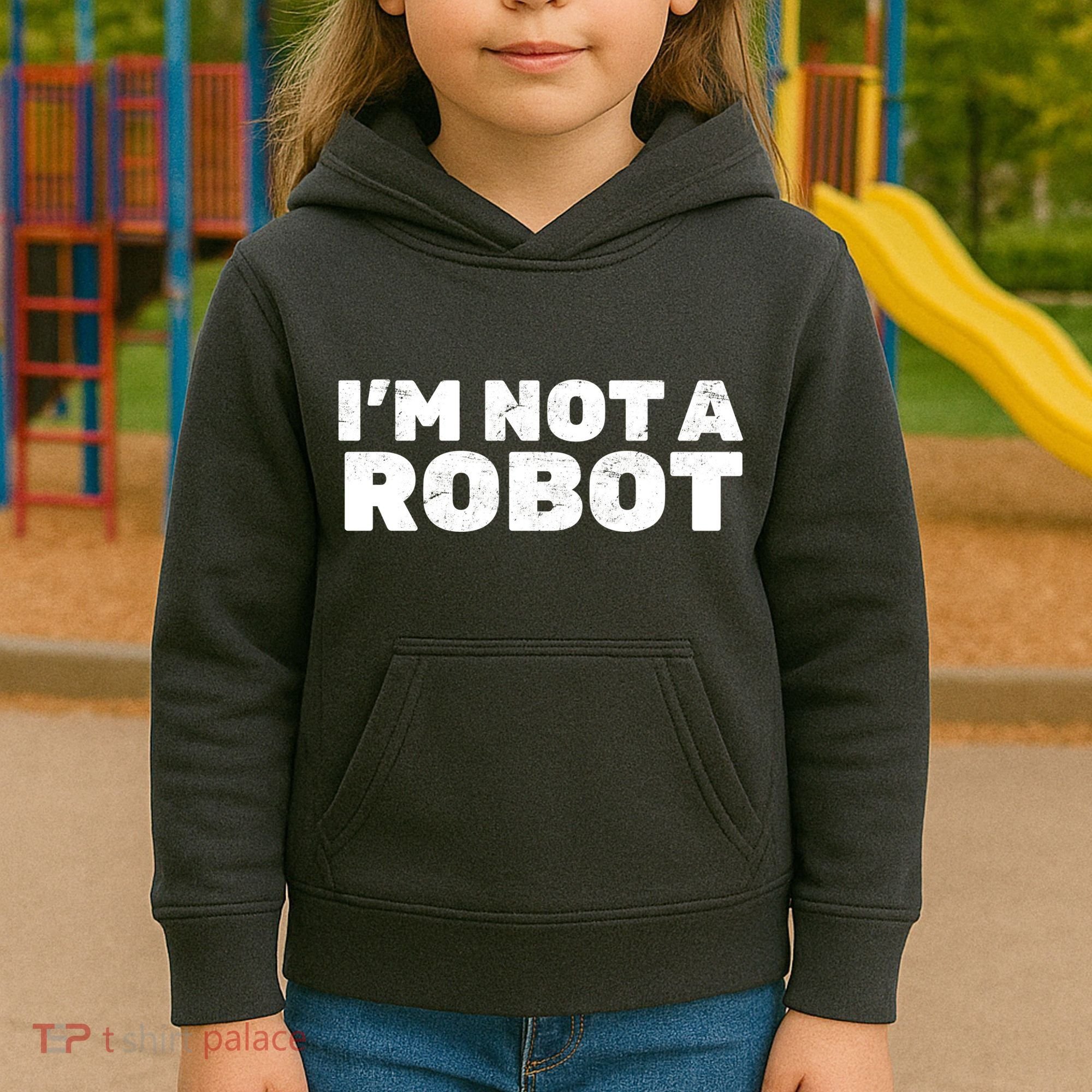 I'm Not A Robot Kids Hoodie