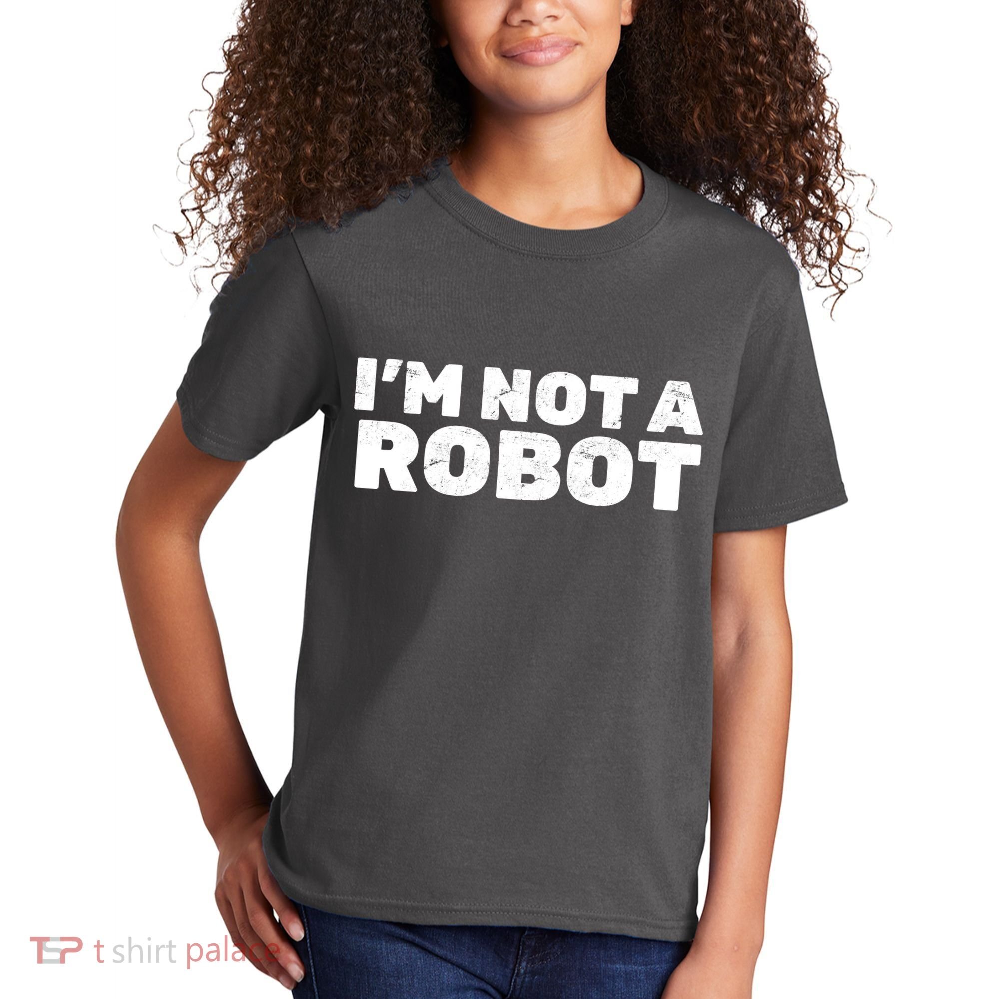 I'm Not A Robot Kids T-Shirt