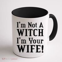 I'm Not A Witch I'm Your Wife Coffee Mug thumb 1