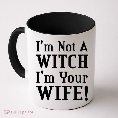 I'm Not A Witch I'm Your Wife Coffee Mug
