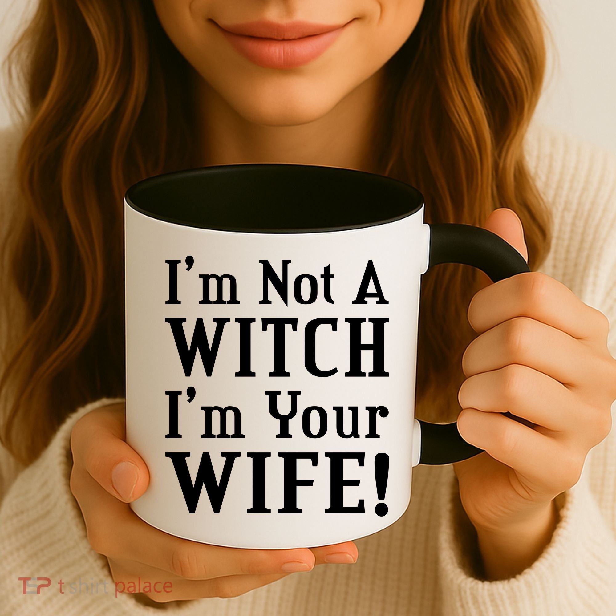 I'm Not A Witch I'm Your Wife Coffee Mug