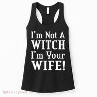 I'm Not A Witch I'm Your Wife Women's Tank Top thumb 0
