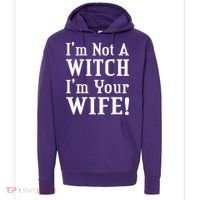 I'm Not A Witch I'm Your Wife Hoodie thumb 0