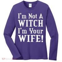 I'm Not A Witch I'm Your Wife Women's Long Sleeve Shirt thumb 0