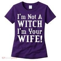 I'm Not A Witch I'm Your Wife Women's T-Shirt thumb 0