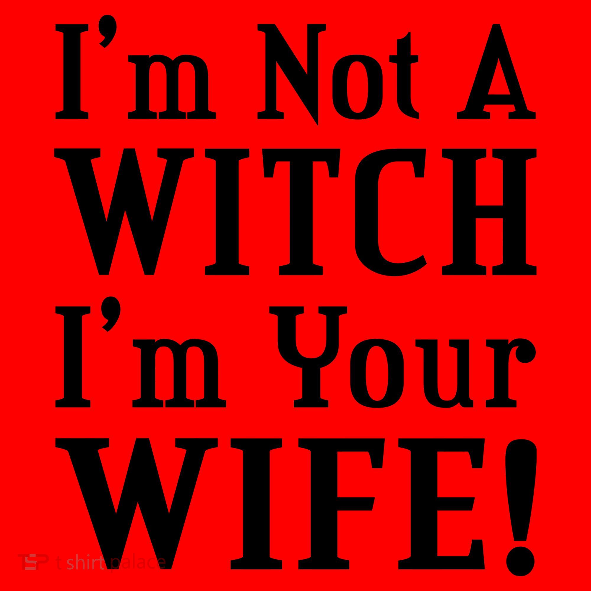 I'm Not A Witch I'm Your Wife Santa Hat