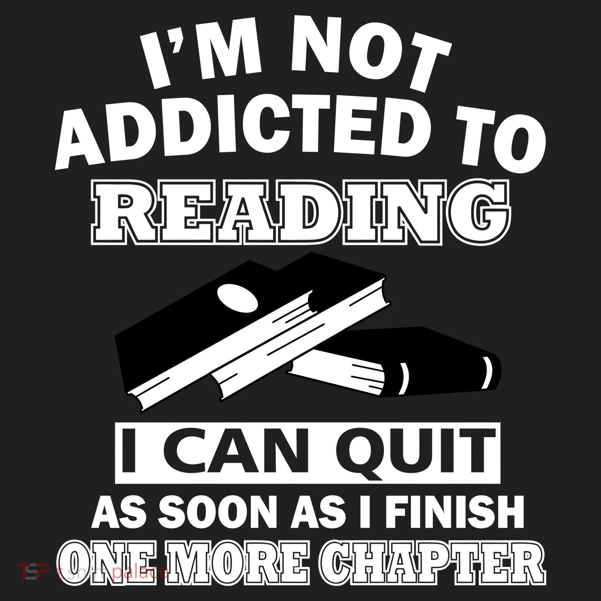 I'm Not Addicted To Reading Can Quit After One Chapter Women's Sweatshirt