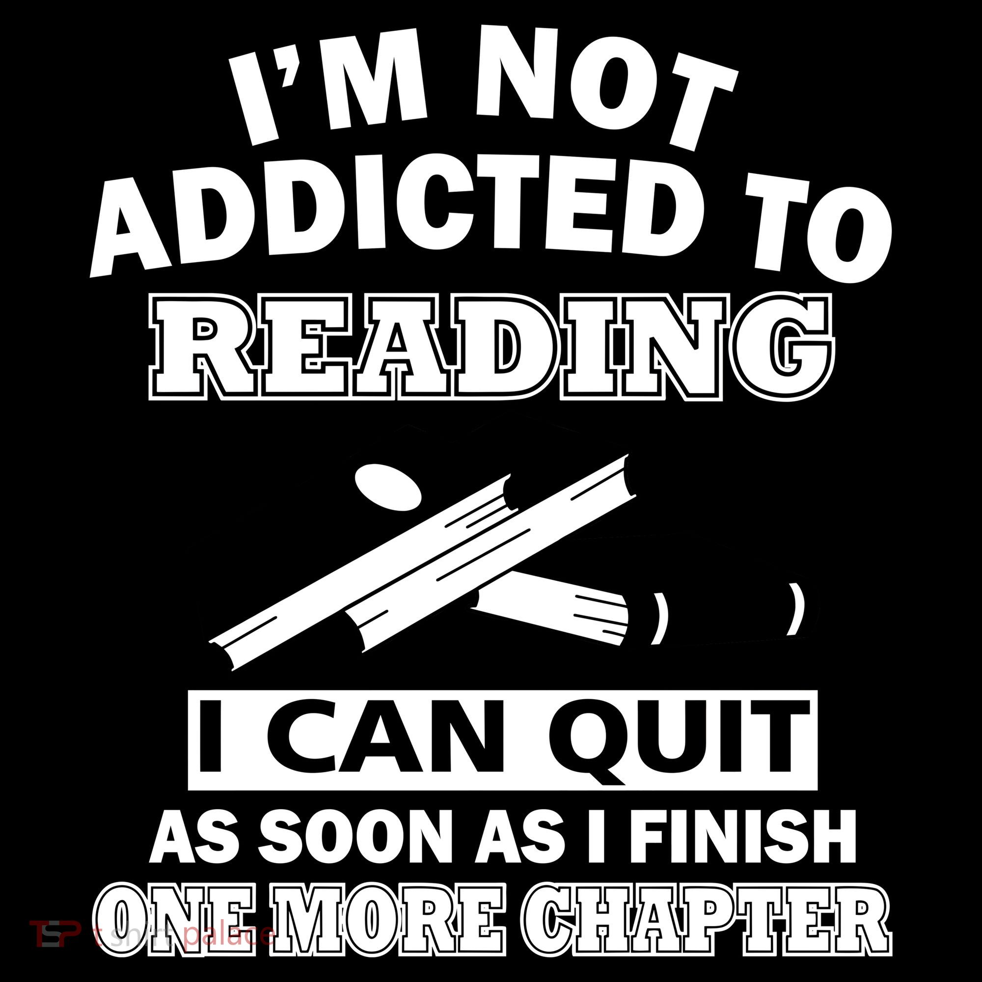 I'm Not Addicted To Reading Can Quit After One Chapter Women's Hoodie
