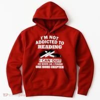 I'm Not Addicted To Reading Can Quit After One Chapter Hoodie thumb 0