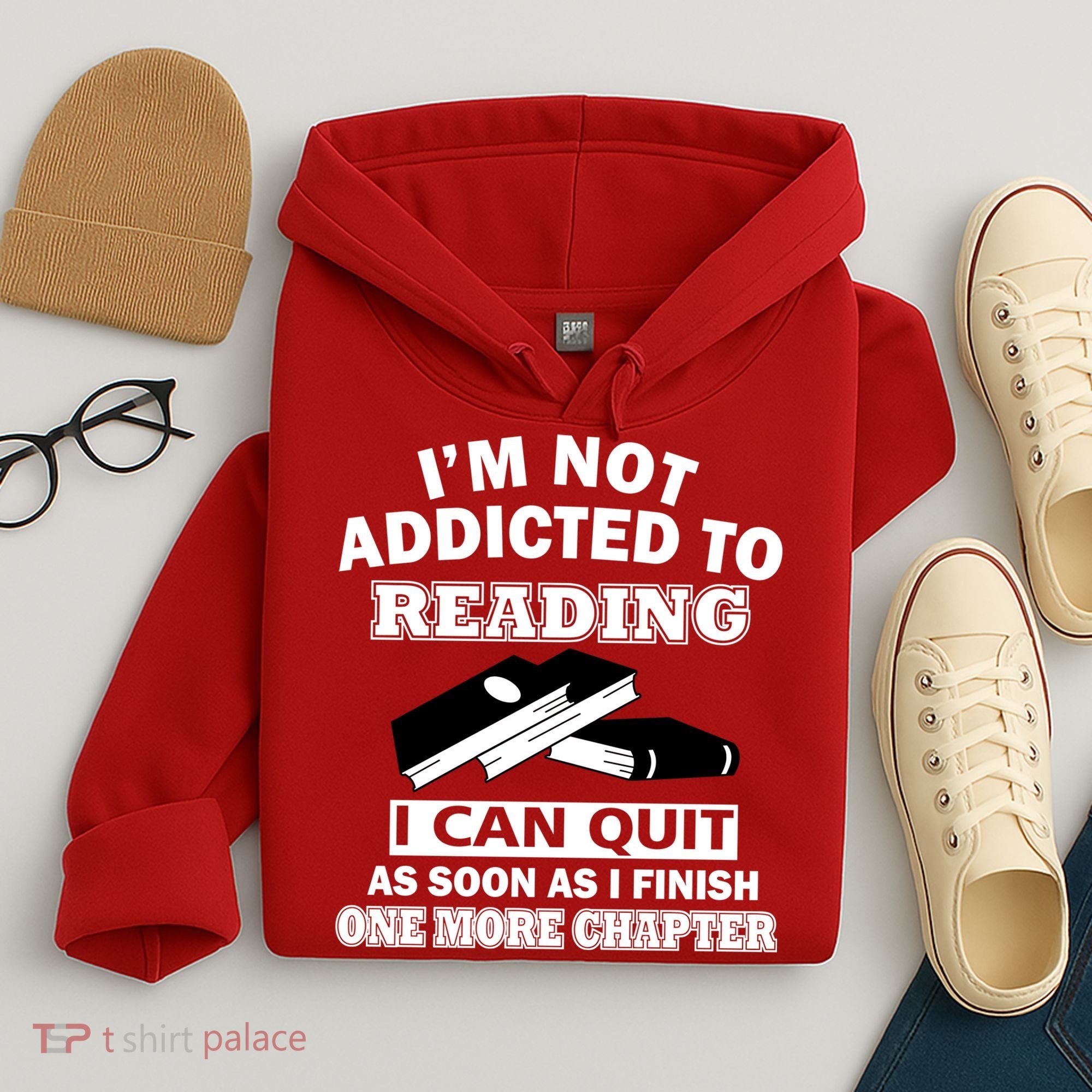 I'm Not Addicted To Reading Can Quit After One Chapter Hoodie