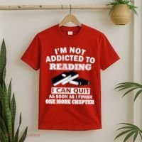 I'm Not Addicted To Reading Can Quit After One Chapter T-Shirt thumb 2